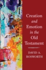 Image for Creation and Emotion in the Old Testament