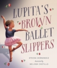 Image for Lupita&#39;s Brown Ballet Slippers