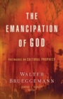 Image for The Emancipation of God