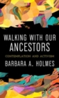 Image for Walking with Our Ancestors