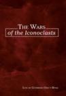 Image for The Wars of the Iconoclasts
