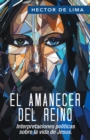 Image for El Amanecer Del Reino: Interpretaciones Politicas Sobre La Vida De Jesus.