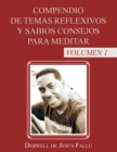 Image for Compendio De Temas Reflexivos Y Sabios Consejos Para Meditar: Volumen 1
