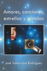 Image for Amores, Canciones, Estrellas Y Pistolas