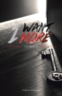 Image for I Want More