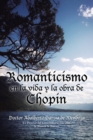 Image for Romanticismo En La Vida Y La Obra De Chopin