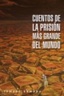 Image for Cuentos De La Prision Mas Grande Del Mundo