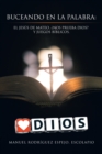 Image for Buceando En La Palabra: El Jesus De Mateo,  Nos Prueba Dios? Y Juegos Biblicos.