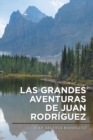 Image for Las Grandes Aventuras De Juan Rodriguez