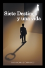 Image for Siete Destinos Y Una Vida