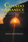 Image for Cuando Amanece: Aventuras Del Discipulado Y El Crecimiento En La Iglesia Cristiana.