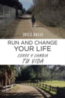 Image for Run and Change Your Life