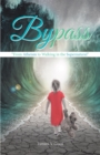 Image for Bypass: &amp;quot;From Atheism to Walking in the Supernatural&amp;quot;