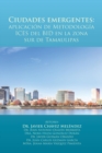 Image for Ciudades emergentes : aplicacion de Metodologia ICES del BID en la zona sur de Tamaulipas