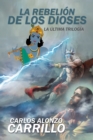 Image for La Rebelion De Los Dioses: La Ultima Trilogia