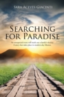Image for Searching for Paradise: An Unexpected Event Will Mark Out a Family&#39;s Destiny. A Story That Takes Place in Modern-day Mexico.
