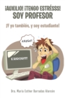 Image for !auxilio! !tengo Estresss! Soy Profesor: !y Yo Tambien, Y Soy Estudiante!