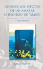 Image for Conoce Los Efectos De Un Amarre O Hechizo De &amp;quot;Amor&amp;quote: Y Como Liberarte