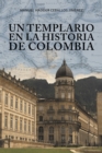 Image for Un Templario En La Historia De Colombia