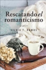 Image for Rescatando el romanticismo