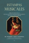 Image for Estampas Musicales : Obra De Texto En La Escuela Nacional Preparatoria De Mexico. Segundo Curso Superior