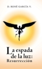 Image for La Espada De La Luz : Resurreccion