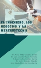 Image for El Ingeniero, Los Negocios Y La Mercadotecnia