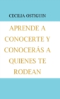 Image for Aprende a Conocerte Y Conoceras a Quienes Te Rodean