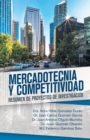 Image for Mercadotecnia Y Competitividad : Resumen De Proyectos De Investigacion