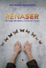Image for Renaser : Un Viaje Del Alma a Traves Del Tiempo
