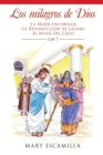 Image for Los Milagros De Dios : -La Mujer Encorvada -La Resurreccion De Lazaro -El Mana Del Cielo