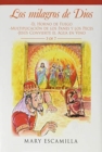Image for Los Milagros De Dios : -El Horno De Fuego -Multiplicacion De Los Panes Y Los Peces -Jesus Convierte El Agua En Vino
