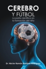 Image for Cerebro Y Futbol: La Parte Cientifica En La Formacion Del Nino