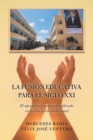 Image for La Fusion Educativa Para El Siglo Xxi: El Aprendizaje Acelerado Aplicado En La Educacion Tradicional