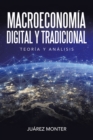 Image for Macroeconomia Digital Y Tradicional: Teoria Y Analisis