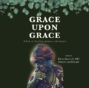 Image for Grace Upon Grace : A Book of Devotion, Purpose, and Prayers