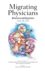 Image for Migrating Physicians Doctoras &amp; Doctores Con Alas : The Story of 15 Physicians That Migrated