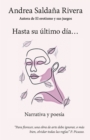 Image for Hasta Su Ultimo Dia... : Narrativa Y Poesia