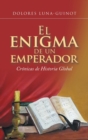 Image for El Enigma De Un Emperador