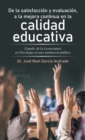 Image for De La Satisfaccion Y Evaluacion, a La Mejora Continua En La Calidad Educativa