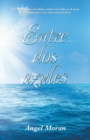 Image for Entre Dos Azules : Poemas Para Meditar Entre El Cielo Y El Mar Un Encuentro Con Tus Emociones