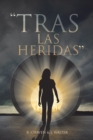 Image for “TRAS LAS HERIDAS”