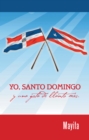 Image for Yo, Santo Domingo y una gota de llanto mas.