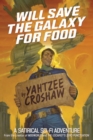 Image for Will Save the Galaxy for Food