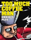 Image for Too Much Coffee Man Omnibus Plus