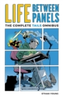 Image for Life between panels  : the complete tails omnibus