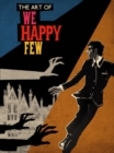 Image for The Art of We Happy Few