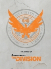 Image for The world of Tom Clancy&#39;s The division.