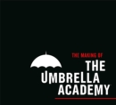 Image for The making of Umbrella Academy
