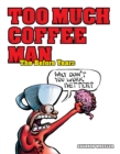Image for Too Much Coffee Man: The Before Years